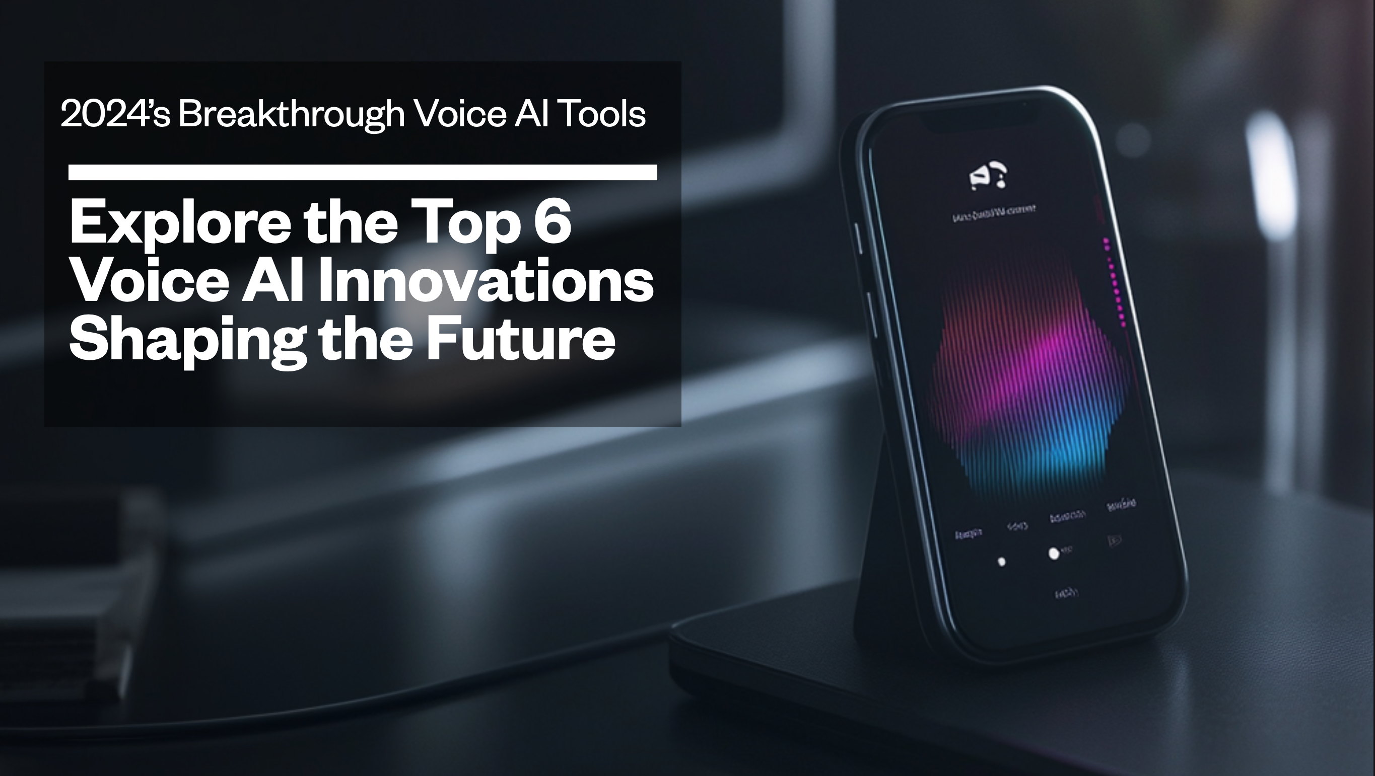 image of Explore the Top 6 Voice AI Innovations Shaping the Future